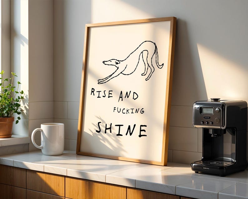 Greyhound Wall Art Print, grappige hond kunstposter, Whippet kunst aan de muur, Rise and Shine gezegde, grappige muurkunst, kunst aan de muur slaapkamer, kunst aan de muur slaapkamer, hondenliefhebber cadeau afbeelding 5