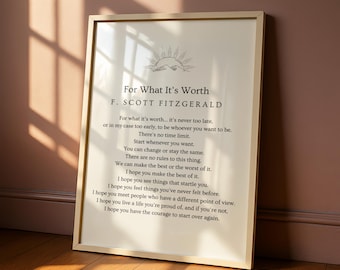 For What It's Worth F. Scott Fitzgerald Quote Print – Inspirational Wall Art for Home, Office or Gift – Literary Poster Unframed