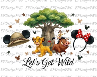 May include: A digital illustration featuring characters from The Lion King, including Simba, Timon, Pumbaa, and a safari hat with Mickey Mouse ears. A Minnie Mouse ear headband with a red bow is also present. The text "Let's Get Wild" is written in a script font.