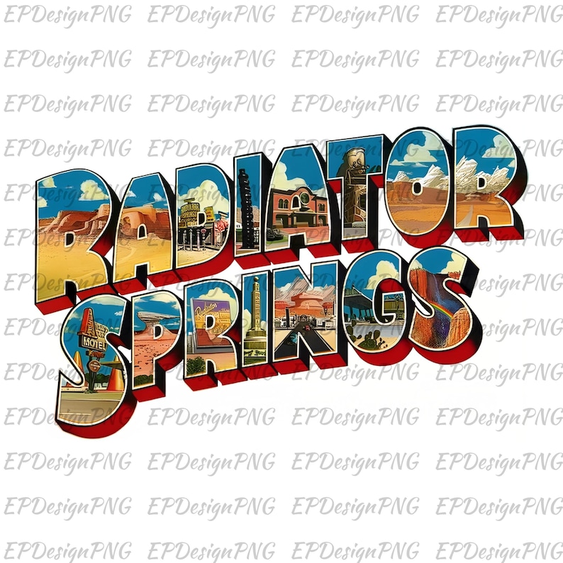 May include: A colorful graphic of "Radiator Springs" in a vintage postcard style. The text is in a 3D effect with red outlines and features various desert landscape scenes within the letters, including a motel sign and mountains.