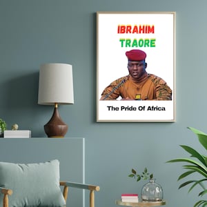 Digital Wall Art Print: Ibrahim Traore, The Pride of Africa, Home, Office Decor.