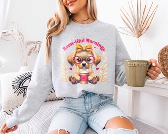 Ladies Jumper, Brew-tiful Mornings Sweatshirt, Cute Dog Lover Gift, Coffee Sweatshirt, Funny Pet Crewneck, Cozy Morning Apparel,Coffee lover