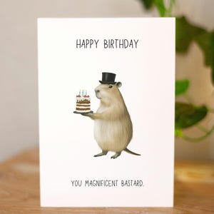 Lustige Capybara Geburtstagskarte, unhöfliche handgemachte Karte für ihn, für Bruder, Freund, Magnificent Bastard Gruß, Erwachsenen Humor, sarkastische Karte