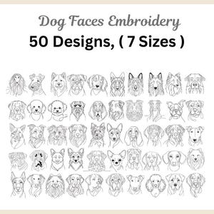 May include: A collection of 50 dog face embroidery designs in 7 sizes. The designs are black line drawings of various dog breeds, arranged in rows on a white background. The text "Dog Faces Embroidery" and "50 Designs, (7 Sizes)" is at the top.