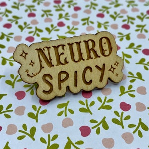 Neuro Spicy Wooden Pin
