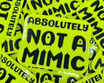 Not A Mimic Safety Sticker