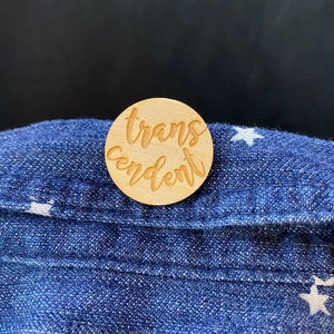 LGBTQ+ Wooden Pin- Trans-cendent