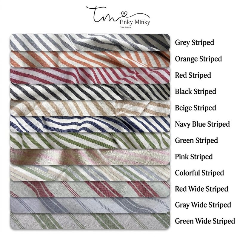 May include: A collection of twelve fabric swatches featuring various striped patterns in colors including grey, orange, red, black, beige, navy blue, green, and pink. The text Tinky Minky Gift Store appears at the top with labels for each stripe.