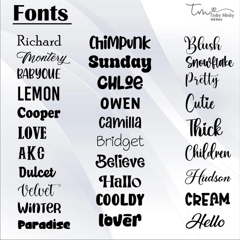 May include: A graphic showcasing a variety of font styles in black text. The word "Fonts" is at the top, with examples like "Richard," "Sunday," and "Blush." The image includes the "Tinky Minky Gift Store" logo.