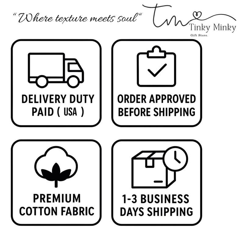 May include: A graphic with the text "Where texture meets soul" and the logo for Tinky Minky Gift Store. The graphic includes icons for delivery, order approval, premium cotton fabric, and shipping.