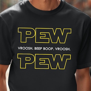 Pew Pew Funny T-Shirt: Geeky Sci-Fi Graphic Tee