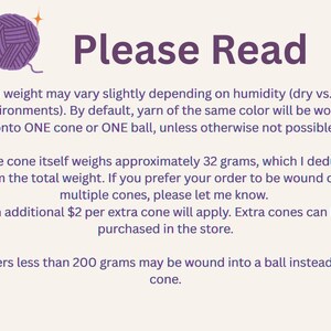 May include: A light beige image with the text "Please Read" in purple. The text explains yarn weight, winding options, and cone weight (approx. 32 grams). A purple yarn ball graphic is in the upper left corner.