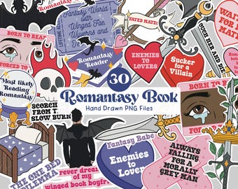 May include: A set of 30 hand-drawn digital stickers featuring romantic fantasy book themes. The stickers include illustrations of a skull, a bed, a winged figure, a heart, a sword, and a crying eye. The stickers also include text such as "Born to Read", "Enemies to Lovers", "Scorch from T. Slow Burn", "Fantasy Babe", and "Always Falling for a Morally Grey Man".