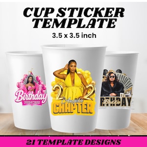 K&ouml;nnte beinhalten: Drei wei&szlig;e Pappbecher mit individuellen Designs. Die Becher zeigen Bilder von Frauen, Luftballons und Texten mit der Aufschrift "Birthday Princess", "22 Angela Chapter" und "Baddie Birthday". Der Text "Cup Sticker Template" und "3,5 x 3,5 Zoll" steht oben.