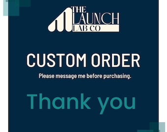 Custom Order, Personalized Order, Made To order