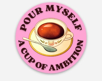 Dolly Parton Sticker - Pour Myself a Cup of Ambition, 9 to 5 - Matte Vinyl