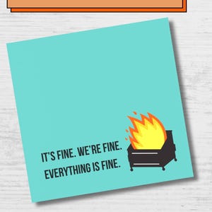 Humorous 'Everything is Fine'  Sticky Notes - Quirky Office Stationery & Coworker Gift