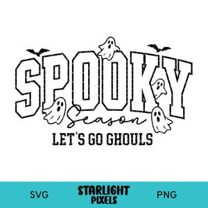 Spooky Season PNG SVG, Halloween png svg, Let&#39;s go ghouls png svg, Spooky vibes png svg, retro Halloween png, Sublimation png designs