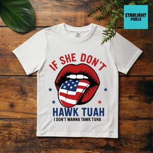 Dales HAWK TUAH Escupe en esa cosa PNG, Hawk Tuah Girl Png, Divertido 4 de julio PNG, Divertido PNG, Diseño de camiseta divertido, Diseño de sublimación estadounidense