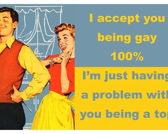 I accept you being gay   Adult Humor Greeting Card (rude 85)