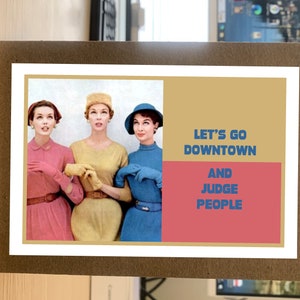 Let's go down town and JUDGE PEOPLE, Adult Humor Greeting Card funny 88 image 2