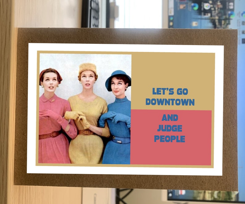 Let's go down town and JUDGE PEOPLE, Adult Humor Greeting Card funny 88 image 2