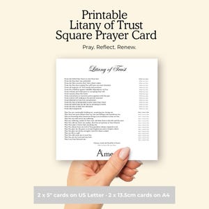 May include: A square prayer card with the text "Printable Litany of Trust Square Prayer Card" in black. The card is held by a hand and features the text of the prayer. The card measures 2 x 5 inches.