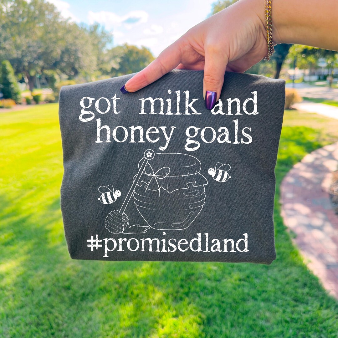 Got Milk and Honey Goals DTF Transfer – Promised Land Scripture Shirt ...