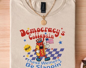Funny Political Satire Hot Dog T-Shirt: Democracy's Collapsin'