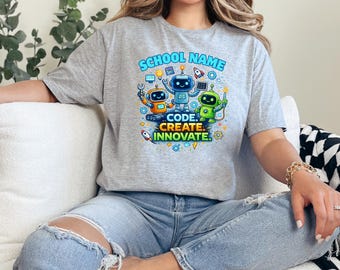 Personalized Robotics Club Shirt, STEM Coding Team T-Shirt, Code Create Innovate Shirt,