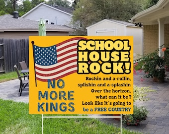 Schoolhouse Rock Inspired Protest Yard Sign: No More Kings