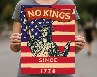 No Kings Since 1776 Poster: Statue of Liberty Protest Art (Digital Download)