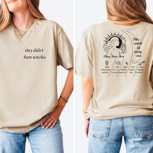 They Burned Women Shirt They Feared Her Shirt The Witch Of Every Era Sweatshirt,  They Didn&#39;t Burn Witches They Burned Women Feminist Shirt
