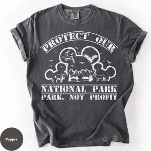 Comfort Colors® Protect Our National Parks Shirt, Save Our National Parks T Shirts For Men Women, Parks Over Profit Support Our Parks Mickey