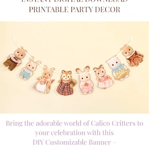 Pode incluir: Uma faixa personaliz&aacute;vel DIY com personagens Calico Critters, como coelhos e ursos, enfiados em uma corda branca. A faixa &eacute; projetada para decora&ccedil;&atilde;o de festas. O texto na imagem diz: DIY Customizable Critter Banner, Instant Digital Download, Printable Party Decor.