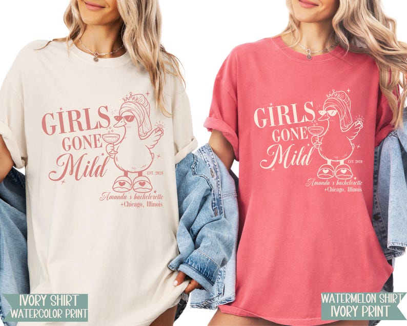May include: Two t-shirts, one ivory and one watermelon, featuring the text "GIRLS GONE Mild" and a cartoon duck with sunglasses and a drink. The shirts also include "Amanda's bachelorette + Chicago, Illinois".