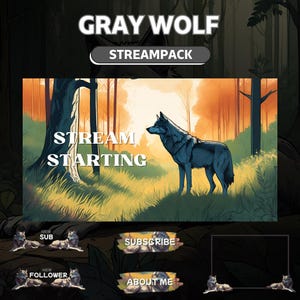 Peut inclure: Un pack de superposition de flux d'art numérique avec un loup gris dans un cadre forestier. Le design comprend le texte "GRAY WOLF STREAMPACK" et "STREAM STARTING". Des boutons supplémentaires pour "SUB", "SUBSCRIBE", "FOLLOWER" et "ABOUT ME" sont également inclus.