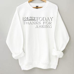 I Cried Today Crewneck Sweatshirt - Emotional Mood sweatshirt, Feeling It All, No Shame in Crying, Good Cry, Moods Collective Design