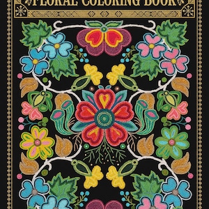Könnte beinhalten: Ein Malbuch mit dem Titel Anishinaabe Floral Coloring Book mit schwarzem Einband, das ein symmetrisches, buntes Blumenmuster im Perlenstickerei-Stil in Rot, Gelb, Blau, Pink und Grün zeigt. Der Text A COLORING BOOK • TRADITIONAL OJIBWE FLORAL DESIGNS steht am unteren Rand.