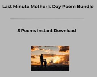 May include: A digital download product titled "Last Minute Mother's Day Poem Bundle" with the text "5 Poems Instant Download." The image shows a silhouette of a parent and child standing on a beach at sunset.