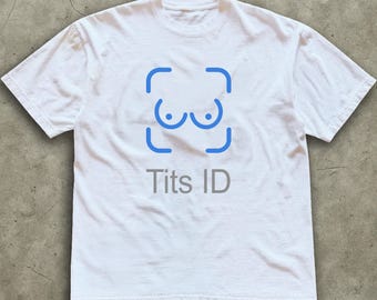 Tits ID Funny T-Shirt, Face-ID Parody Humor Graphic Tee, Tech Joke Gift for Him