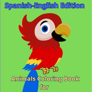 Bilingual Children&#39;s Coloring Book:  Learn Spanish-English Words with Fun Illustrations