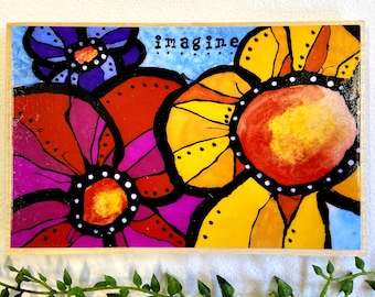 Flower Magnet - Imagine Magnet - Colorful Magnet - Large Magnet - Art Magnet