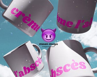 crème l'abscés - cadeau pour les amis, accessoires pour le thé, cadeau d'anniversaire unique, mug personnalisé drôle, mug méchant