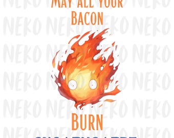 Könnte beinhalten: Digitalgrafik mit einer Cartoon-Flamme und dem Text "MAY ALL YOUR BACON BURN". Die Flamme ist orange und gelb mit weißen Augen. Darunter stehen die Buchstaben "SVG | PNG | PDF" in Blau. Der Hintergrund hat ein sich wiederholendes Muster des Wortes "NEKO".