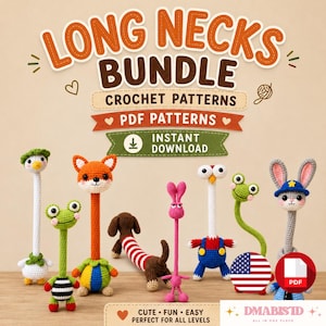 May include: A collection of seven crocheted animal figures with elongated necks, including a duck, frog, fox, dachshund, pink creature, bird, and rabbit. The text reads LONG NECKS BUNDLE CROCHET PATTERNS PDF PATTERNS INSTANT DOWNLOAD.