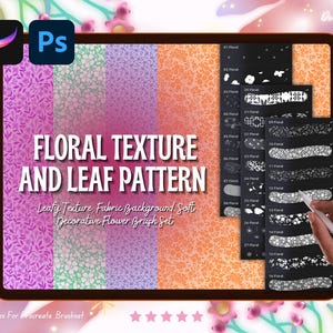 May include: A digital tablet displays floral and leaf pattern designs. The screen shows a variety of textures and brush sets, with the text "FLORAL TEXTURE AND LEAF PATTERN". The tablet also displays the Procreate and Photoshop icons.
