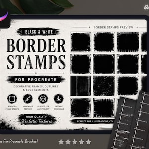 May include: A digital display showing a preview of black and white border stamps for Procreate. The screen features text including BORDER STAMPS, FOR PROCREATE, and HIGH QUALITY Realistic Textures, alongside a grid of sixteen textured square frames.