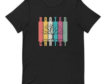 Camiseta unisex Arraigados en Cristo - Fe