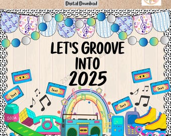 May include: A bulletin board kit with a retro theme. The kit includes a rainbow, a boombox, a cassette tape, a phone, a soda can, a skateboard, roller skates, and musical notes. The text "Let's Groove Into 2025" is featured on the bulletin board.